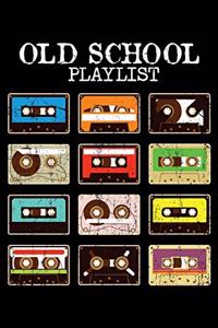 Old School Playlist