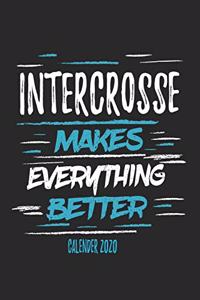 Intercrosse Makes Everything Better Calender 2020