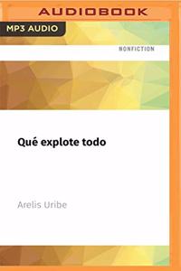 Qué Explote Todo