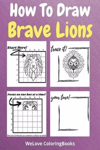 How To Draw Brave Lions