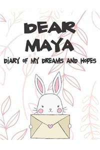 Dear Maya, Diary of My Dreams and Hopes