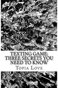 Texting game: three secrets you need to know