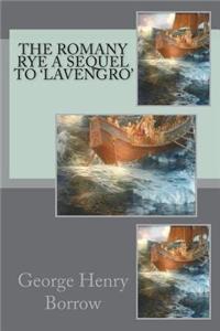 The Romany Rye A Sequel to 'Lavengro'