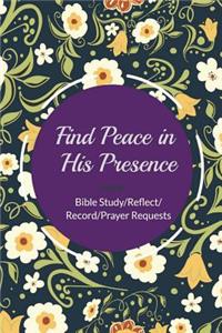 Find Peace in His Presence