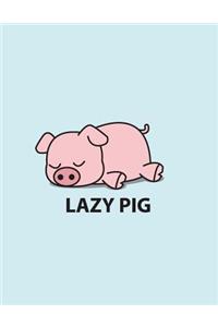Lazy pig