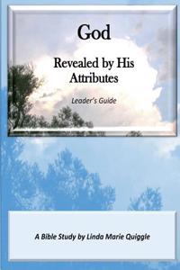 God Revealed by His Attributes