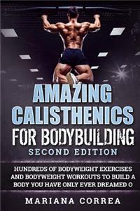 AMAZING CALISTHENICS For BODYBUILDING SECOND EDITION