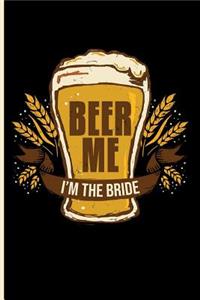 Beer Me I'm the Bride