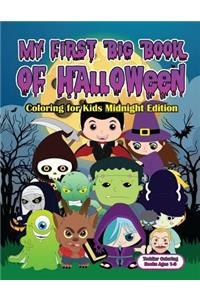 My First Big Book of Halloween Coloring for Kids Midnight Edition