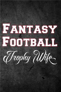 Fantasy Football Trophy Wife