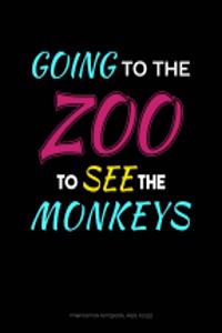 Going to the Zoo to See the Monkeys