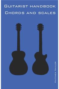 Guitarist Handbook - Chords and Scales