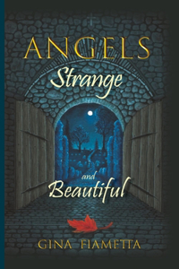 Angels Strange and Beautiful