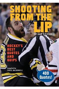 Shooting From the Lip: Hockey's Best Quotes and Quips