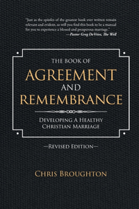 The Book of Agreement and Remembrance (Revised Edition)