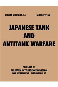 Japanese Tank and Antitank Warfare (Special Series, No. 34)