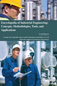 Encyclopaedia Of Industrial Engineering: Concepts, Methodologies, Tools, And Applications (3 Volumes)