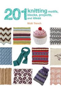201 Knitting Motifs, Blocks, Projects, and Ideas
