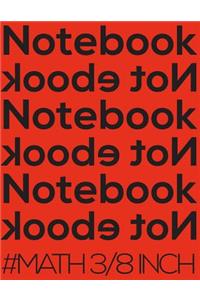 Notebook Not eBook #math 3/8 Inch