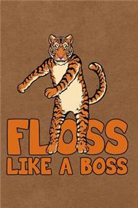 Floss Like a Boss