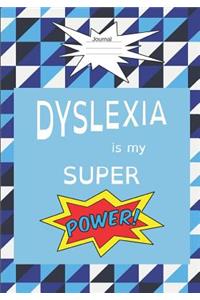 Dyslexia Is My Super Power