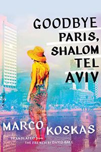 Goodbye Paris, Shalom Tel Aviv