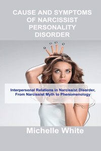 Cause and Symptoms of Narcissist Personality Disorder