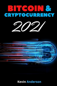 Bitcoin and Cryptocurrency 2021 - 2 Books in 1