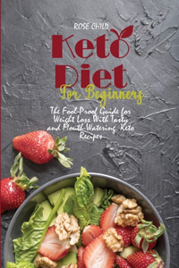 KETO DIET FOR BEGINNERS: THE FOOL-PROOF