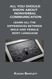 All You Should Know about Nonverbal Communication