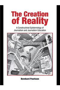 The Creation of Reality