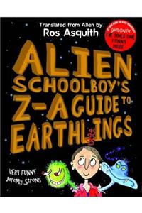 Alien Schoolboy's Z-A Guide to Earthlings