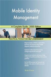 Mobile Identity Management A Complete Guide - 2020 Edition