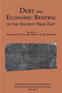 Debt and Economic Renewal in the Ancient Near East