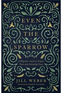 Even the Sparrow