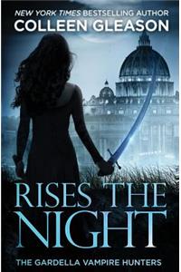 Rises the Night