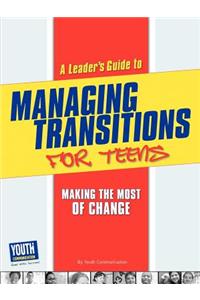 Leader's Guide to Managing Transitions for Teens