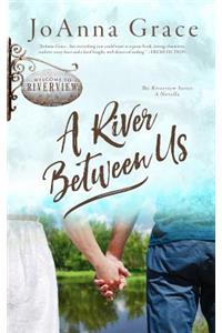 A River Between Us