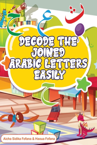 Decode The Joined Arabic Letters Easily