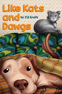 Like Kats and Dawgs