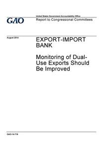 Export-Import Bank, monitoring of dual-use exports should be improved