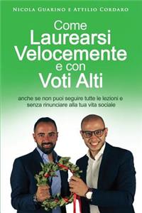 Come Laurearsi Velocemente e con Voti Alti