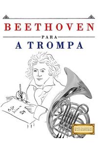 Beethoven para a Trompa: 10 peças fáciles para a Trompa livro para principiantes