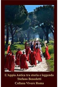 L'Appia Antica tra storia e leggenda