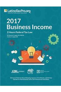 2017 Business Income: 2 Hours Federal Tax Law