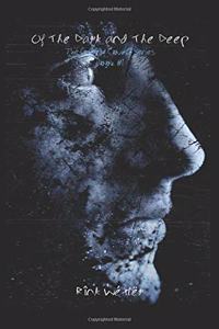 Of The Dark and The Deep