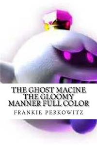 ghost macine the gloomy manner full color