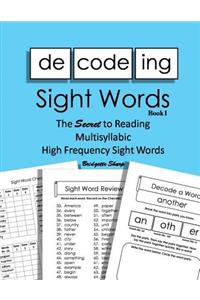 Decoding Sight Words Book 1 of 3