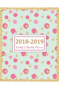 2018 - 2019 Weekly & Monthly Planner