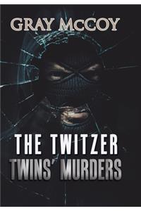 The Twitzer Twins' Murders